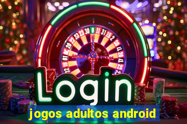 jogos adultos android